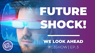 FUTURE SHOCK! - G3 Show EP. 3