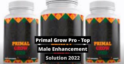 Primal Grow Pro - Top Male Enhancement Solution