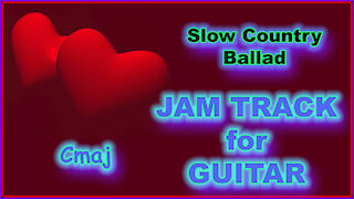 456 Slow COUNTRY BALLAD Jam Track in Cmaj for GUITAR