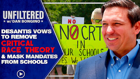 DeSantis Vows To Remove Critical Race Theory & Mask Mandates From Schools