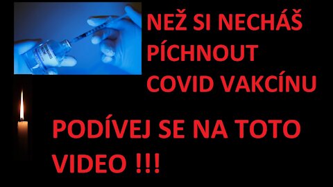 Než si necháš píchnout covid vakcínu, podívej se na toto video!