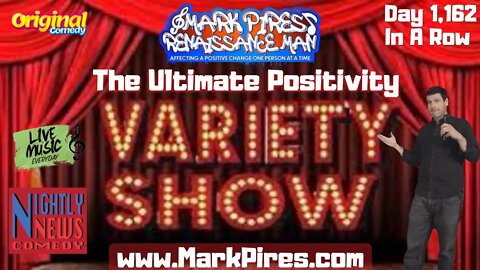Welcome To The Ultimate Variety & Positivity Platform! Live Every Day!