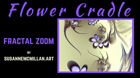 Flower Cradle - A Fractal Zoom