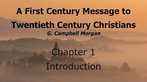 A 1st Century Message to 20th Century Christians - Chapter 1 - Introduction