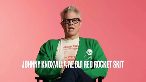 Unfiltered with Johnny Knoxville: Revealing the Madness Behind ‘Big Red Rocket’