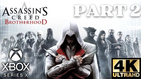 Assassin's Creed Brotherhood Story Gameplay Walkthrough Part 2 | Xbox Series X|S, Xbox 360 | 4K