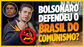 BOLSONARO SALVOU BRASIL DO COMUNISMO?