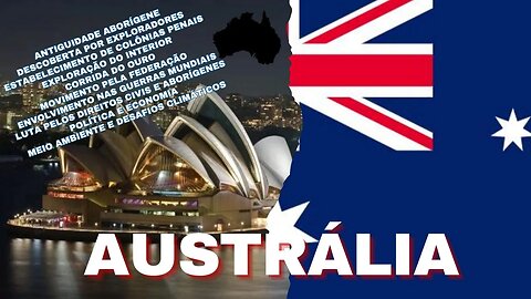 #12 🇦🇺 🌏 AUSTRÁLIA: História, Cultura, Aborígenes, Corrida do Ouro, Guerras Mundiais | Documentário