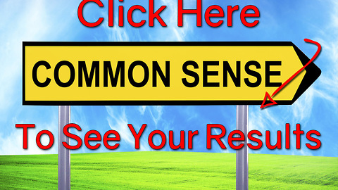QUIZ: How Much Common Sense Do You Have? Good Result