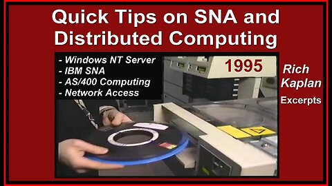 1995 Tech - QUICK TIPS on IBM SNA Distributing Computing, NT Server, AS/400, PC LAN, by Rich Kaplan