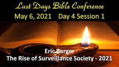 2021 LDBC Conference - Eric Barger: The Rise of Surveillance Society - 2021