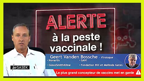 ALERTE A LA PESTE VACCINALE ! "Cette terrible pandémie est à nos portes" par le Dr.Geert Vanden Bossche (Hd 1080) Lire descriptif.