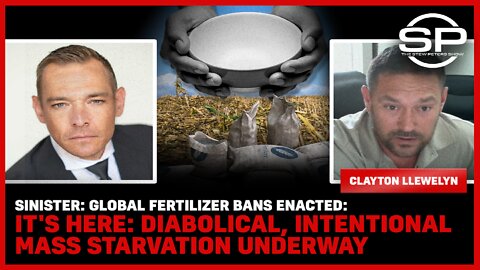 Sinister: Global Fertilizer Bans Enacted: Its Here: Diabolical, Intentional Mass Starvation Underway
