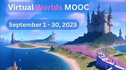 Presenters of Virtual Worlds MOOC for 2023