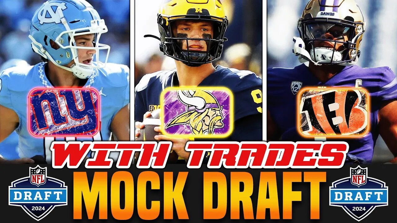 2024 NFL Mock Draft w/ TRADES