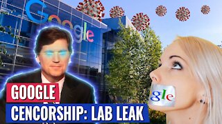 TUCKER: WHY IS GOOGLE CENSORING INFORMATION ABOUT THE LAB LEAK?