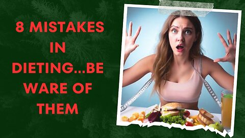 8 mistakes in dieting...beware of them