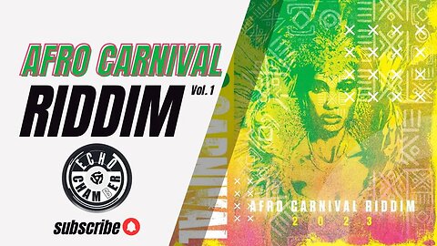 Afro Carnival Riddim Vol. 1 | Echo Chamber