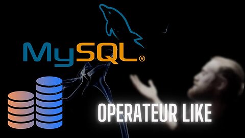 SQL et MYSQL: Opérateur LIKE