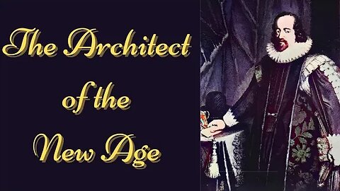 The Architect of the New Age (Francis Bacon) By Joel Disher, F.R.C.