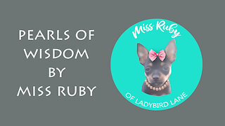 Pearl's of Wisdom - New Segment by Miss Ruby