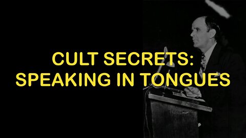 Cult Secrets: Speaking in Tongues