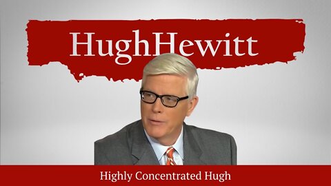 The Hugh Hewitt Show I September 7th, 2022
