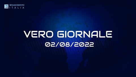 VERO GIORNALE, 02.08.2022 – Il telegiornale di FEDERAZIONE RINASCIMENTO ITALIA