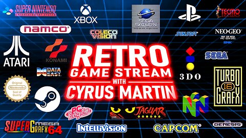 RETRO GAME STREAM WITH CYRUS MARTIN