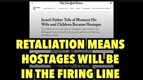 ISRAEL HOSTAGES | Retaliation Attacks Will Kill Hostages