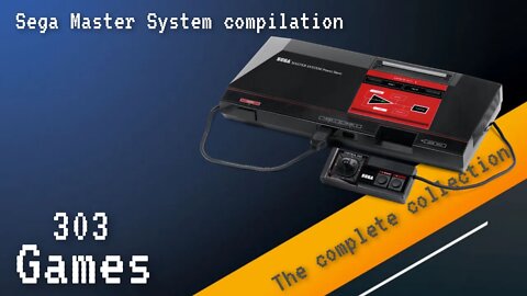 Sega Master System game Compilation [all 303 games A to Z]