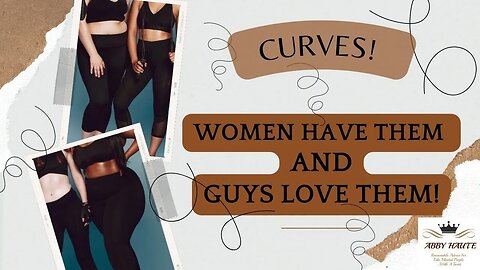 Curves, Curves, Curves! Why Men Love Curvy Women