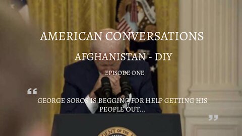 Episode One –- American Conversations – Afghanistan DIY – Interview With Jamie Williamson