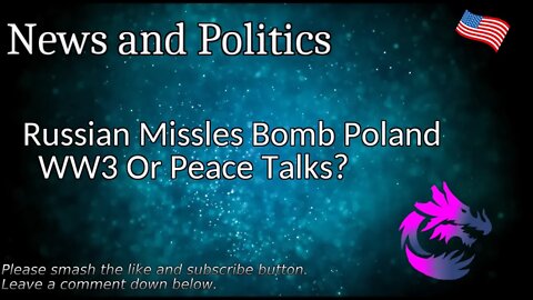 Russian Missiles Bomb Poland WW3 Or Peace Talks?