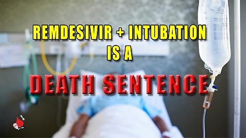 ⚠️Remdesivir ⚠️ Intubation ⛔️for COVID is a Death sentence