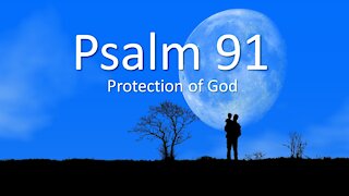 Psalm 91 Protection, Hope and Comfort
