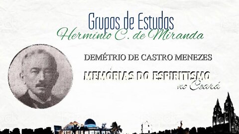 Demétrio de Castro Menezes - Memórias do Espiritismo