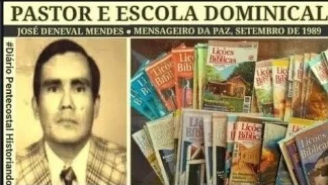 5. QUAL DEVE SER O PAPEL DO PASTOR NA ESCOLA DOMINICAL? | PR. JOSÉ DENEVAL MENDES, SETEMBRO DE 1989
