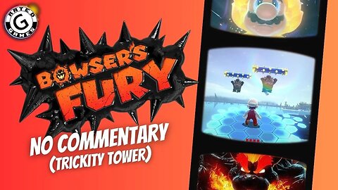 Bowser's Fury No Commentary - Part 6 (Trickity Tower)