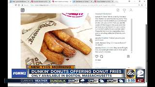 Dunkin' Donuts selling fries, pretzels and chicken tenders