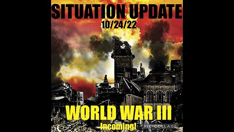 SITUATION UPDATE 10/24/22