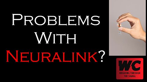 Problems with Neuralink?