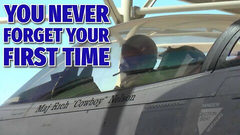 You Never Forget Your First Time (Flying a Fighter)