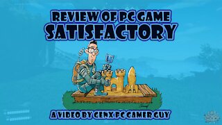 Review of the PC Game Satisfactory