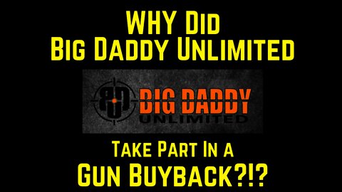 Why Big Daddy Unlimited Took Part In A Gun Buyback