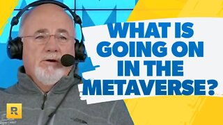 Dave Ramsey Rants About The Metaverse!