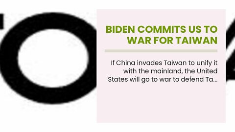 Biden Commits US to War for Taiwan