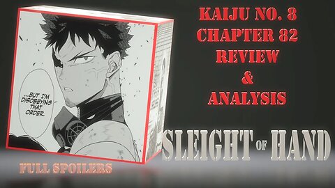 Kaiju No. 8 Chapter 82 Full Spoilers Review & Analysis - Sleight of Hand and Direct Disobedience