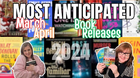 Most Anticipated March + April 2024 New Book Releases