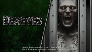 Demeyes ▶️ Supernatural Serial Killer Creepypasta